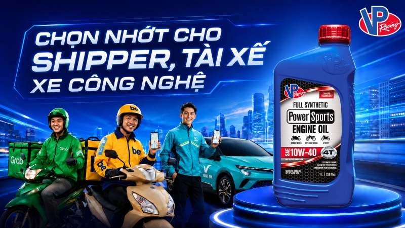 Cách chọn nhớt cho shipper, tài xế công nghệ và xe máy vận hành bền bỉ