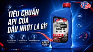 Tiêu chuẩn API của dầu nhớt là gì? Tìm hiểu chi tiết các cấp chuẩn API cho dầu nhớt