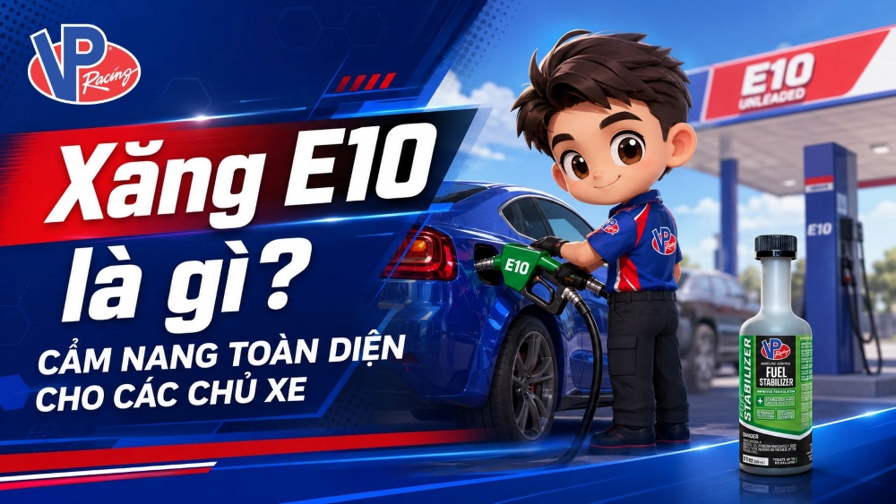 Xăng E10 là gì? Cẩm nang toàn diện cho chủ xe trước ngày 1/6/2026