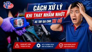 Cách xử lý khi thay nhầm nhớt xe ga cho xe số