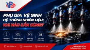 Phụ gia vệ sinh hệ thống nhiên liệu: Khi nào cần dùng?