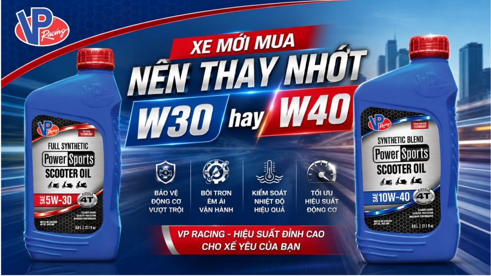 Nên thay nhớt W30 hay W40? Chọn nhớt loại nào tốt?